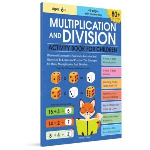 multiplication and division activity book for children: 80+ activities inside